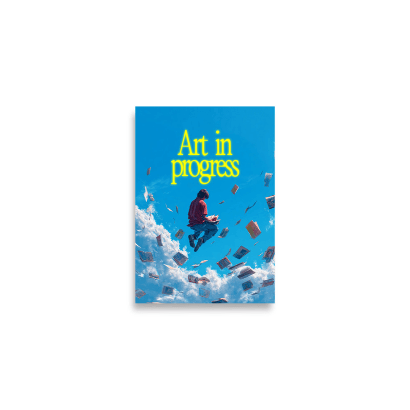 "Art in progress" Poster
