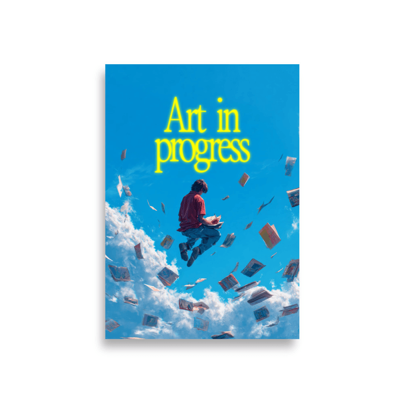 "Art in progress" Poster